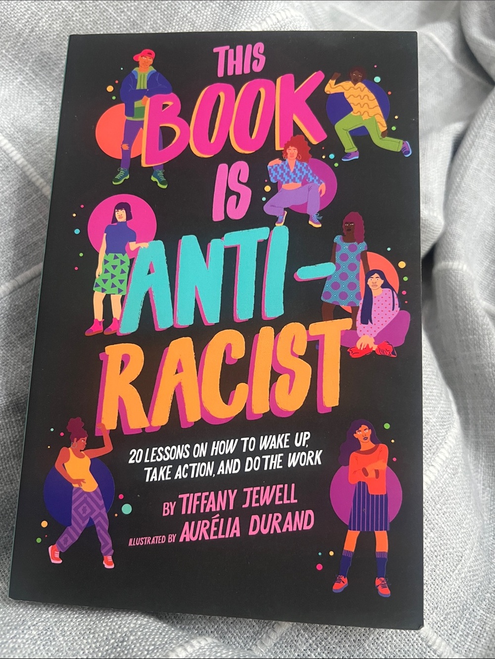This Book Is Anti-Racist by Tiffany Jewell - Bright Multicolor Cover